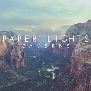 Caverns EP by Paper Lights