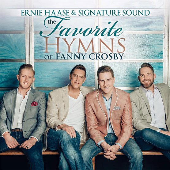 The Favorite Hymns of Fanny Crosby by Ernie Haase and Signature Sound