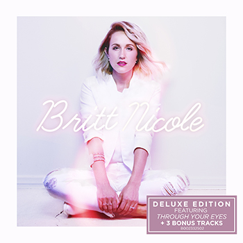 Britt Nicole (Deluxe Edition) by Britt Nicole