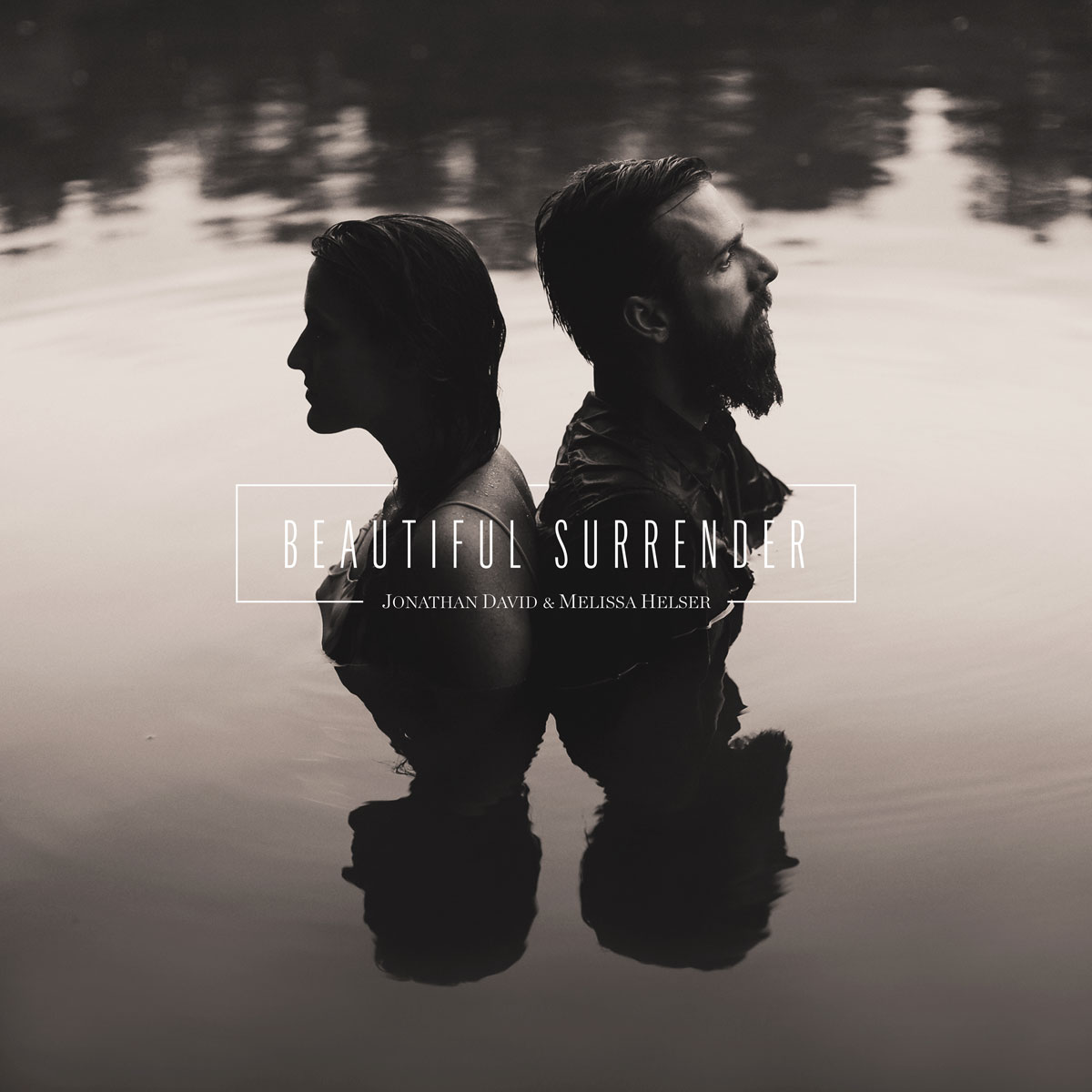 Beautiful Surrender by Jonathan David & Melissa Helser