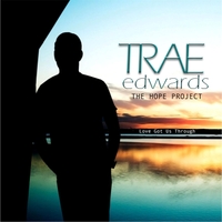 Love Got Us Through (Single) by Trae Edwards
