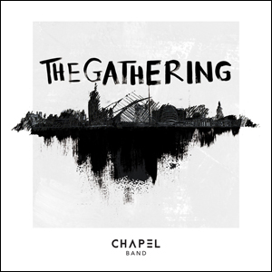 The Gathering by Chapel Band