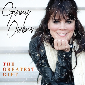 The Greatest Gift (Deluxe Edition) by Ginny Owens