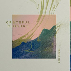 Unknown Land by Graceful Closure