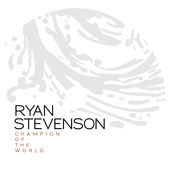Champion of the World by Ryan Stevenson