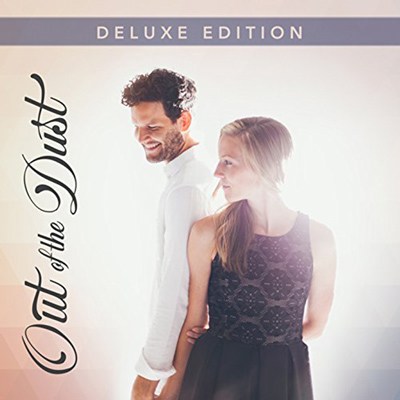 Out of the Dust (Deluxe Edition) by Out of the Dust