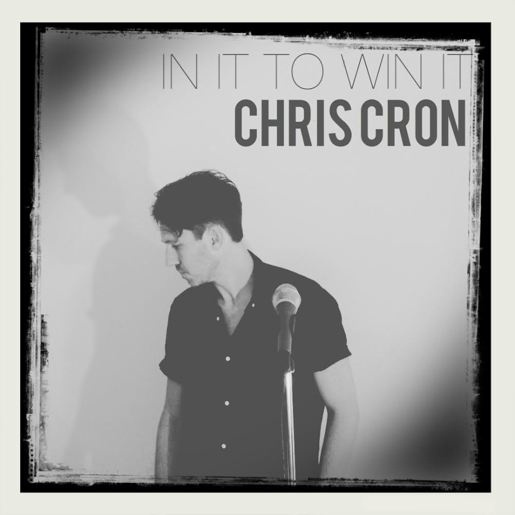 In It To Win It - Single by Chris Cron