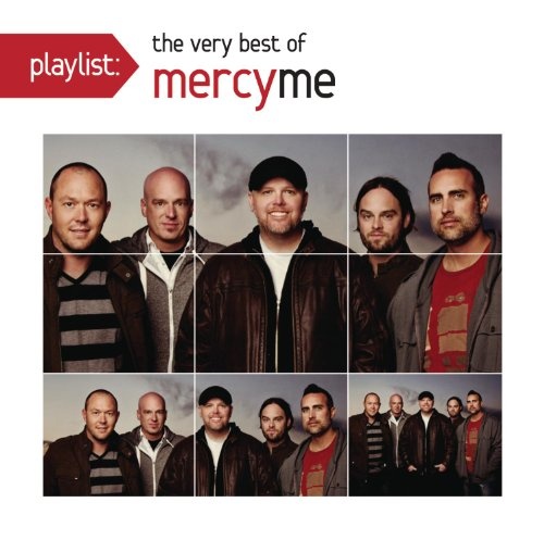 Playlist: The Very Best of MercyMe by MercyMe