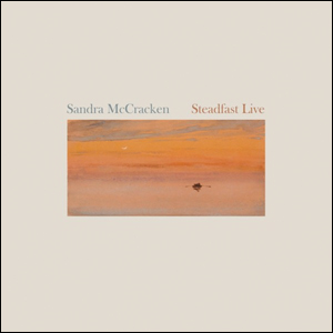 Steadfast Live by Sandra McCracken