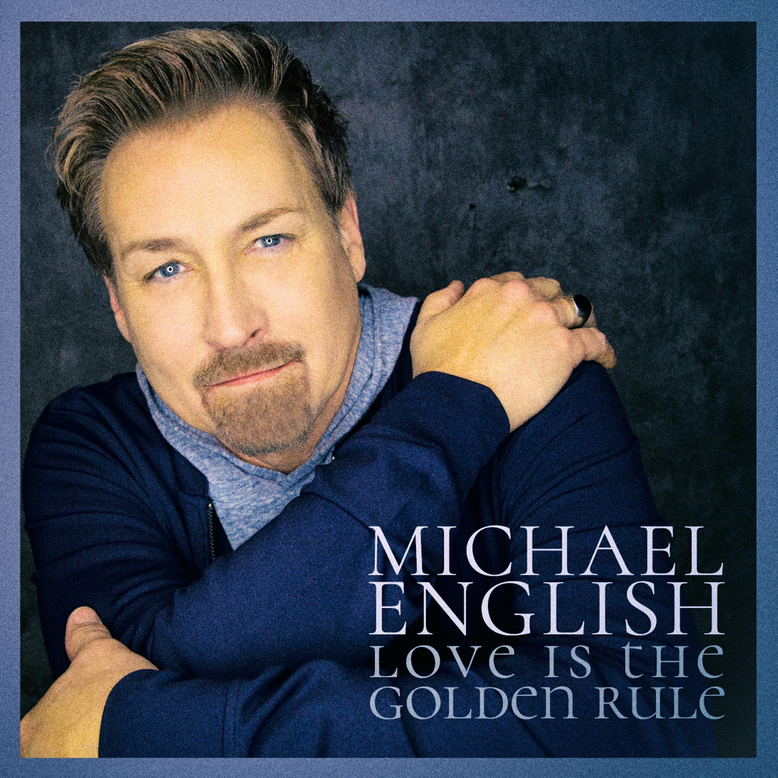 Love Is The Golden Rule by Michael English