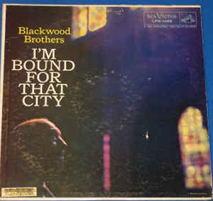I’m Bound For That City by The Blackwood Brothers Quartet