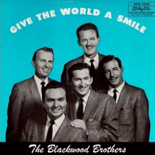 Give The World A Smile by The Blackwood Brothers Quartet
