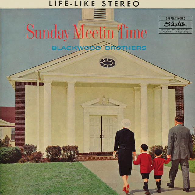 Sunday Meetin Time by The Blackwood Brothers Quartet