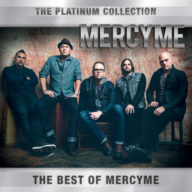 The Platinum Collection: The Best of MercyMe by MercyMe