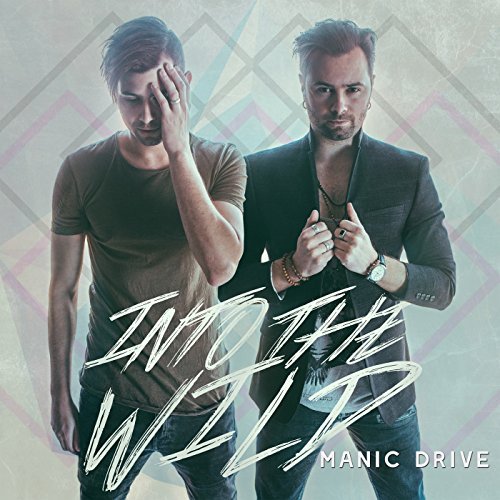 Into the Wild Album Review by Manic Drive