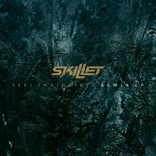 Feel Invincible (Remix EP) by Skillet