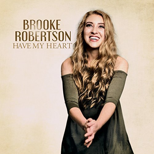 Have My Heart EP by Brooke Robertson