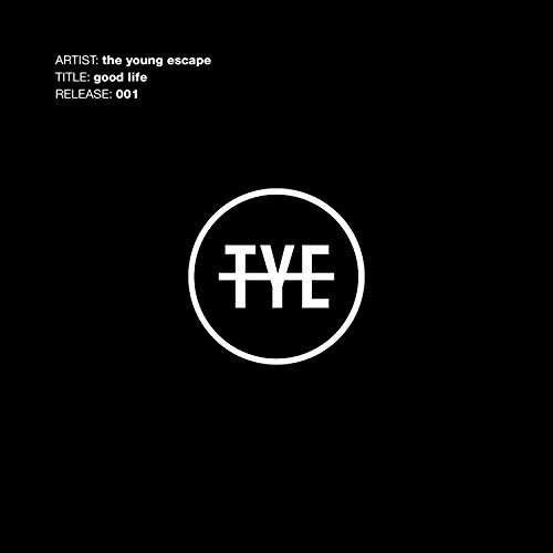 Good Life (Single) by The Young Escape