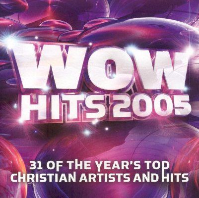 WOW Hits 2005 Disc 1 Album Review by Various Artists - "WOW" Series