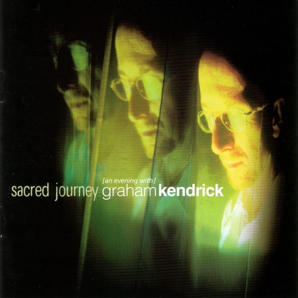 Sacred Journey by Graham Kendrick