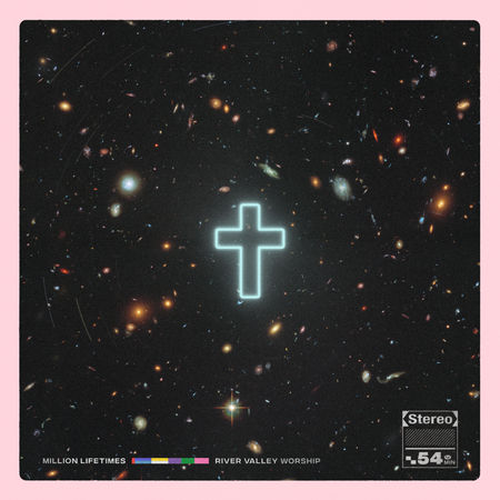 Million Lifetimes Album Review by River Valley Worship