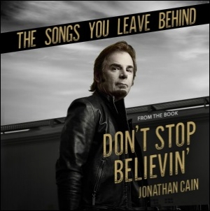The Songs You Leave Behind by Jonathan Cain