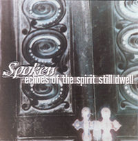 Echoes of the Spirit Still Dwell by Spoken
