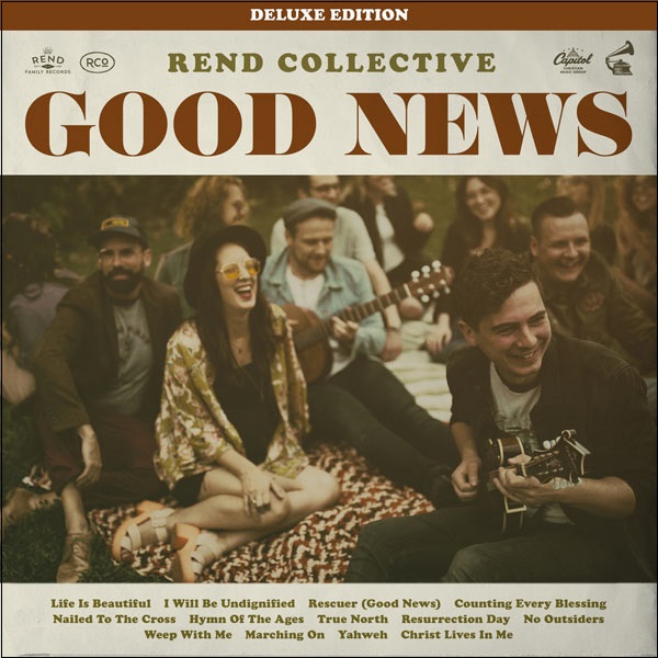 Good News (Deluxe Edition) by Rend Collective