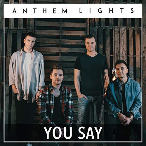 You Say (Single) by Anthem Lights