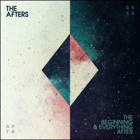 The Beginning and Everything After by The Afters