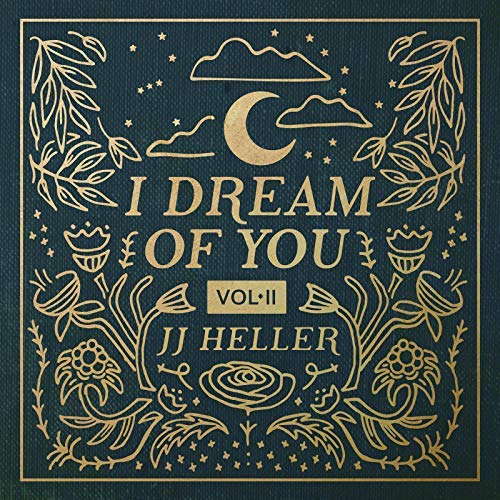 I Dream of You (Volume II) by JJ Heller