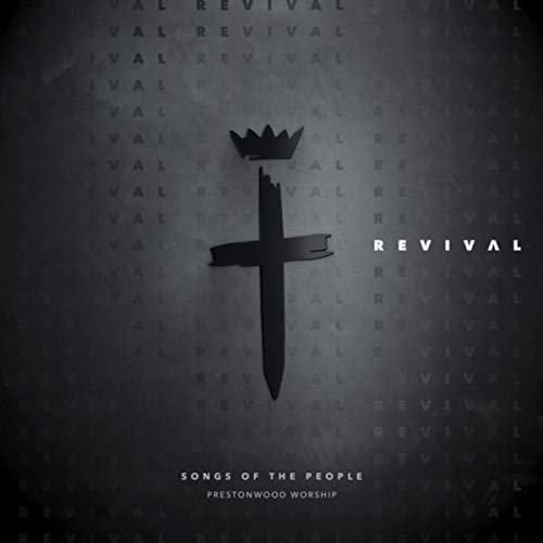Songs of the People: Revival EP by Prestonwood Worship