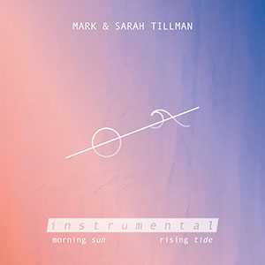 Morning Sun, Rising Tide (Instrumental) by Mark and Sarah Tillman