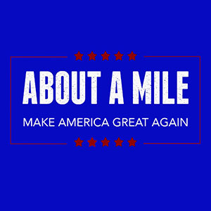 Make America Great Again (Single) by About A Mile