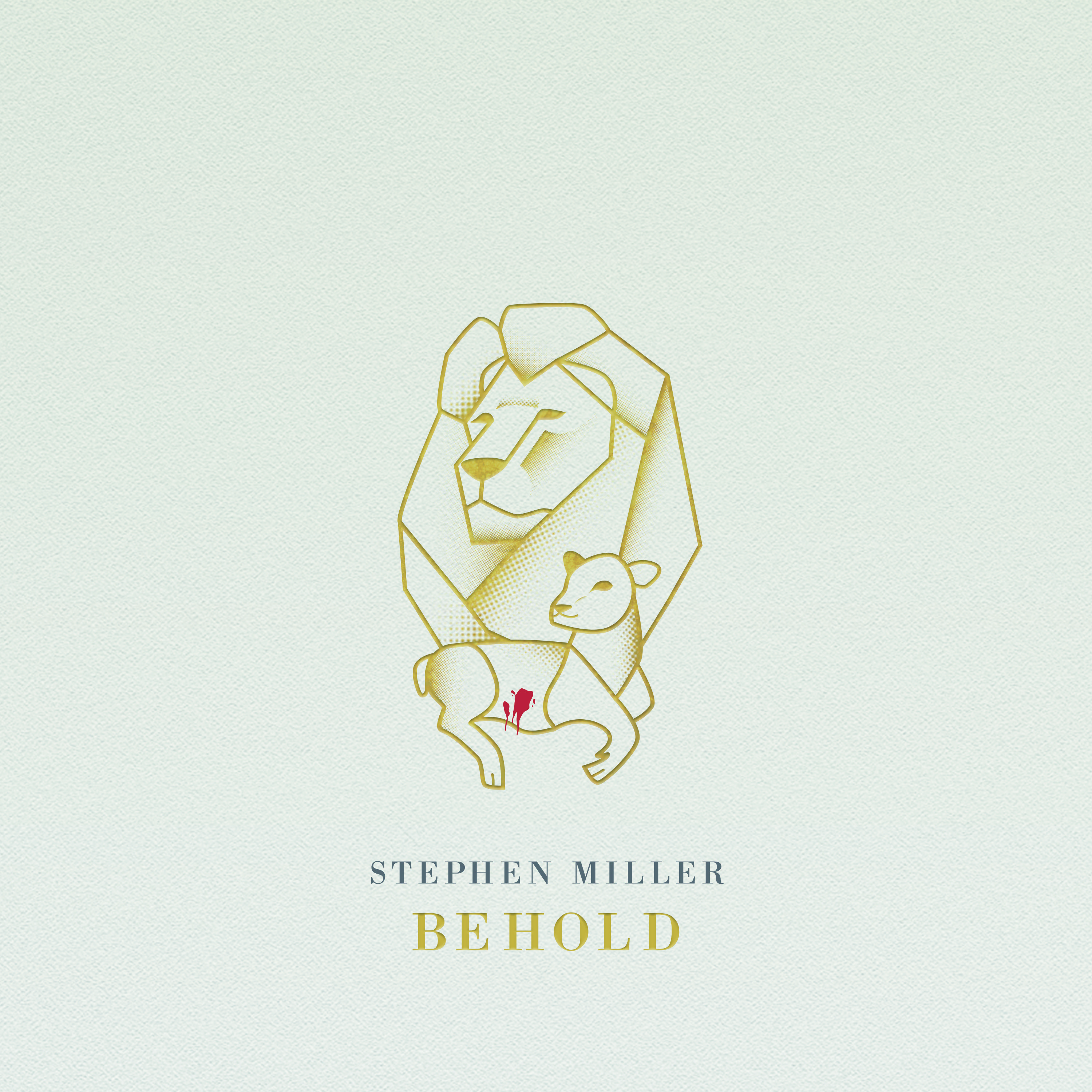BEHOLD by Stephen Miller