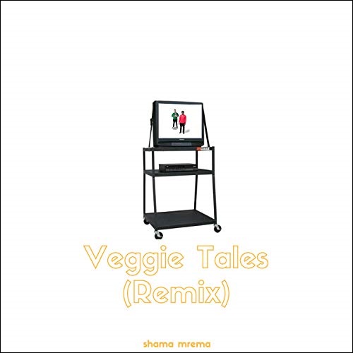 Veggie Tales (Remix) (Single) by Shama Mrema