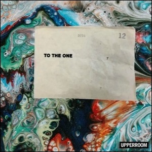 To The One by UPPERROOM
