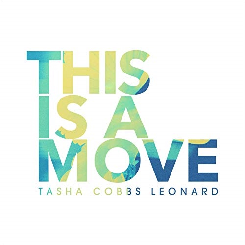 This Is A Move (Live) (Single) by Tasha Cobbs Leonard