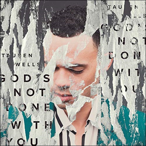 God's Not Done With You (Single) by Tauren Wells