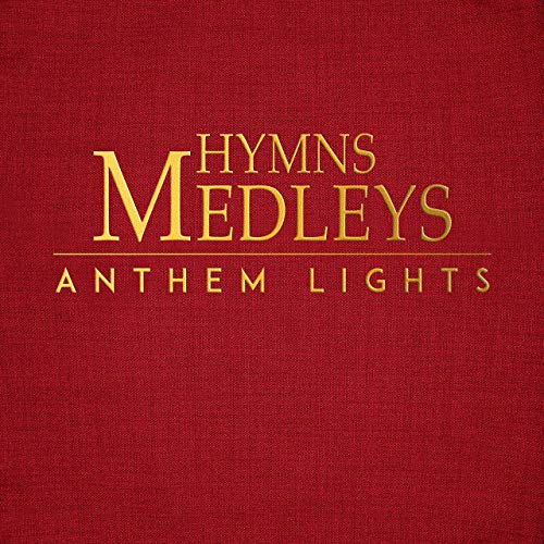 Hymns Medleys by Anthem Lights