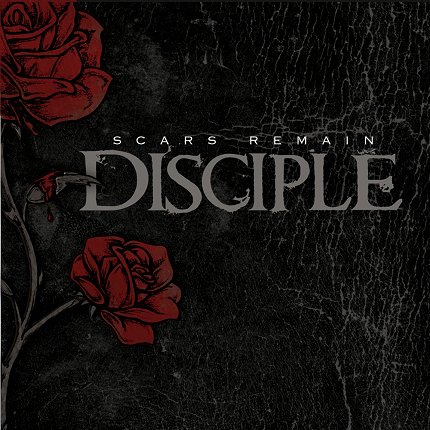Scars Remain by Disciple