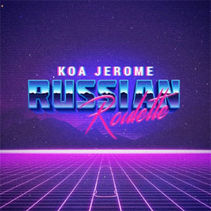 Russian Roulette (Single) by Koa Jerome