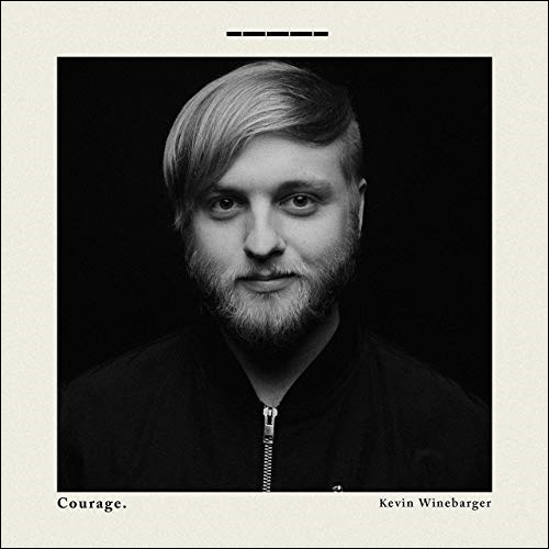 Courage EP by Kevin Winebarger