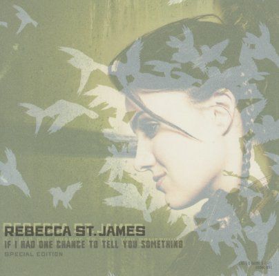 If I Had One Chance to Tell You Something (Special Edition) Album Review by Rebecca St. James