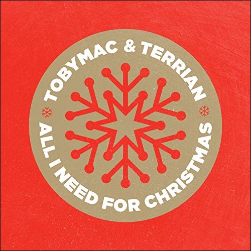 All I Need For Christmas (feat. Terrian) (Single) by TobyMac