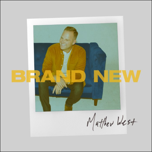 Brand New by Matthew West