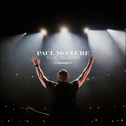 Way Maker (Live at Bethel) (Single) by The McClures