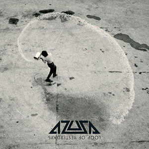 Loop Of Yesterdays by Azusa