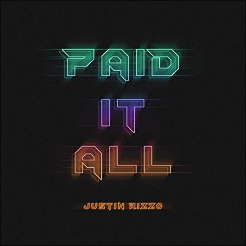 Paid It All EP by Justin Rizzo