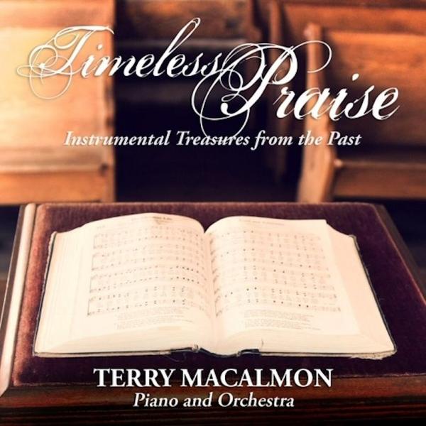Timeless Praise by Terry MacAlmon